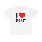 I ❤️ Money Tee